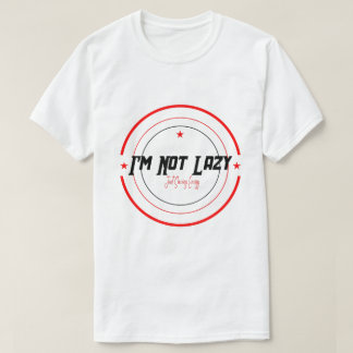 T-shirt Typographie ''Je ne suis pas paresseux, juste en t
