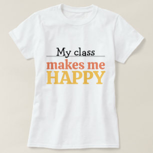 T-shirt Typographie Jolie Enseignante Ma Classe Me Rend He