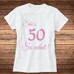 T-shirt Typographie moderne 50 alors quoi / Funny 50e anni<br><div class="desc">Drôle et moderne Typographie rose 50 alors quoi - 50e Anniversaire T-shirt / T-shirt Motivationnel pour une femme. Le design comporte une citation positive et amusante 50,  alors que dans la typographie moderne. Le T-shirt est parfait pour une femme célébrant son 50e anniversaire et a un sens de l'humour.</div>