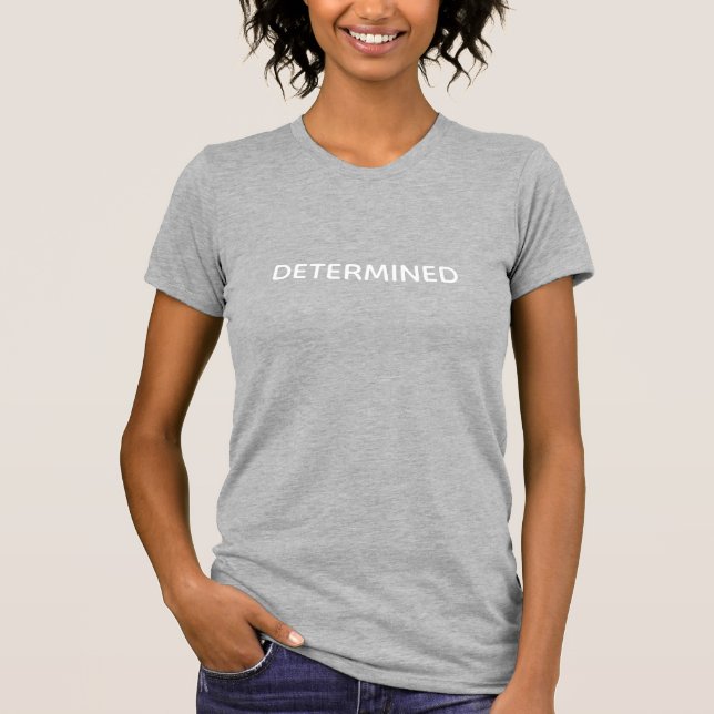 T-shirt Typographie moderne déterminée et motivationnelle (Devant)