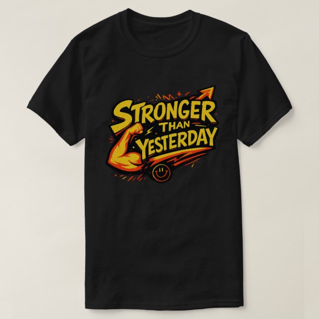 T-shirt Typographie Motivation Plus Forte Qu'Hier (Design devant)