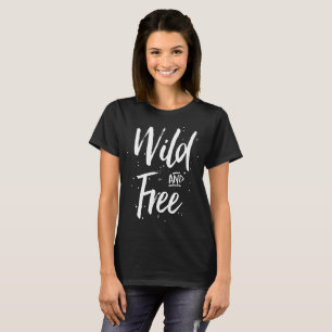T-shirt Typographie sauvage et libre