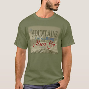 T-shirt Typographie vintage que les montagnes appellent ;