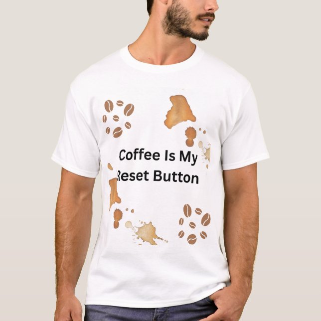 T-shirt typographique « Le café est mon bouton de  (Devant)
