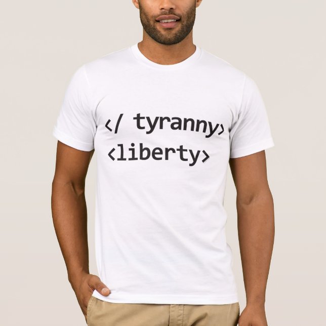 T-shirt "Tyrannie de fin - chemise de geeks de liberté (Devant)