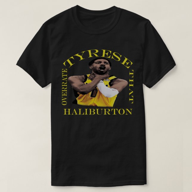 T-shirt Tyrese Haliburton Surévalue Cette Balle De Playoff (Design devant)
