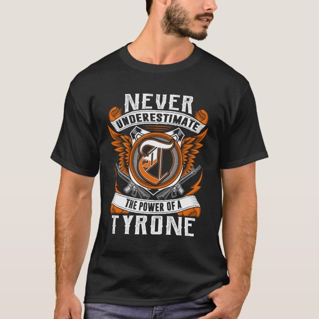 T-shirt TYRONE - Ne jamais sous-estimer personnalisé (Devant)