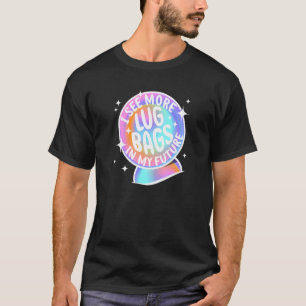 T-shirt U201ci Voir D'Autres Sacs Lug Dans Mon Crystal Fut