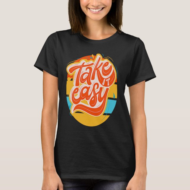 T-shirt u201CTake it super easyu201D rétro funky (Devant)
