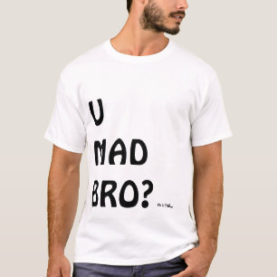 T-shirt U BRO FOU ? Pièce en t