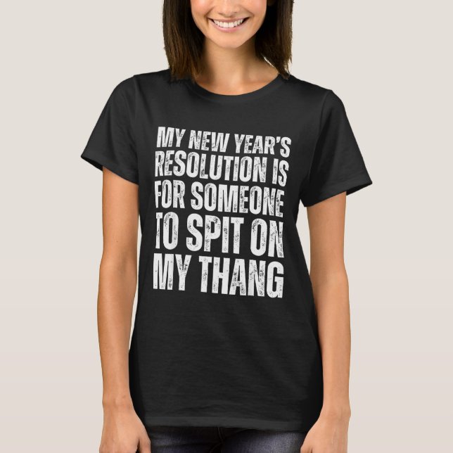 T-shirt Ual Innuendo Funny Offensive Adult Humor New Years (Devant)