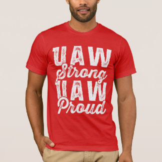 T-shirt UAW Forte UAW Fier Syndicat des travailleurs unis 
