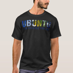 T-shirt Ubuntu je suis parce que vous êtes Lumière
