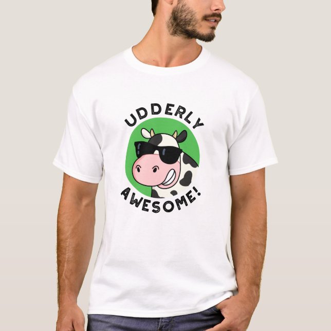 T-shirt Uderly Awesome Funny Cow Pun (Devant)