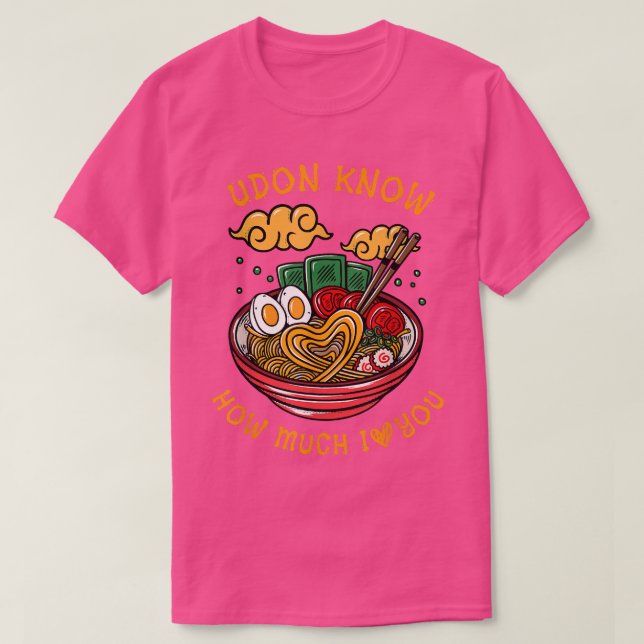 T-shirt Udon Sait Combien Je T'Aime Cuisine Alimentaire Ra (Design devant)