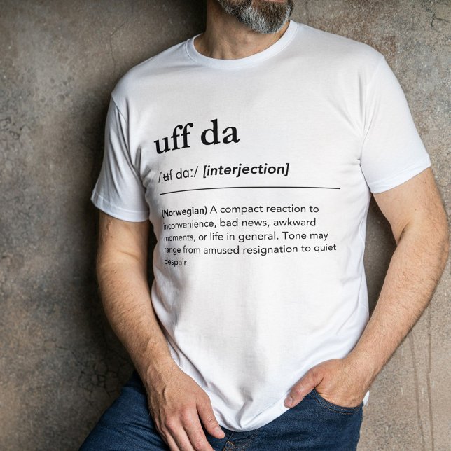T-shirt Uff Da Norwegian Funny Word Minimalist Definition (Créateur téléchargé)
