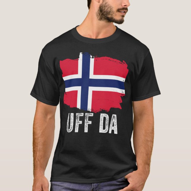 T-shirt Uff Da Norwegian Phrase Scandinave Norge Viking (Devant)