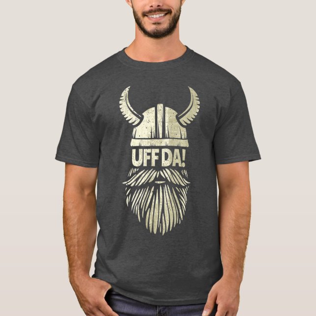 T-shirt Uff Da Norwegian Quote Scandinavian Viking Beard (Devant)