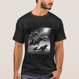 T-shirt Ufos Chasse T-Rex Dino Extinct Raisons Réelles