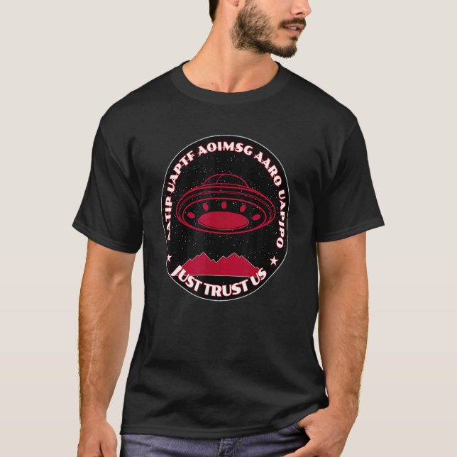 T-shirt UFOs UAPs Faites simplement confiance à nous (Devant)