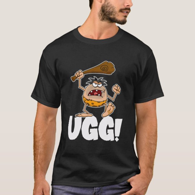 T-shirt Ugg Restez Éloigné De Mon Jardin Primitive Caveman (Devant)