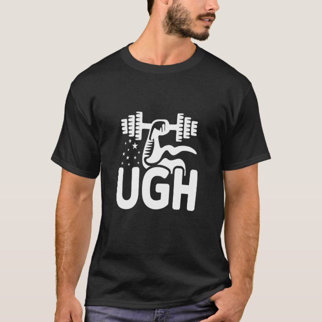 T-shirt UGH Lifting Gym Workout Fitness Motivational (Devant)