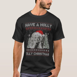 T-shirt Ugly Christmas Matching Have A Holly Dolly Christm