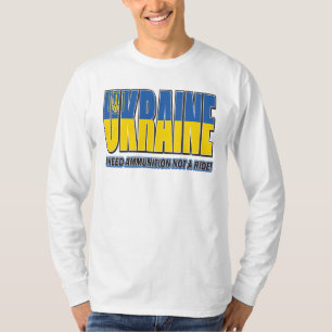 T-shirt Ukraine Flag - J'ai besoin de munitions, pas de vo