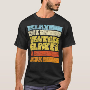 T-shirt Ukulele Relax Ukulele Player Est Ici Retro