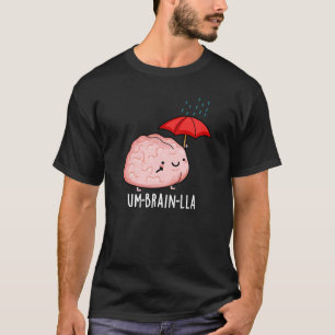 T-shirt Um-brain-lla Drôles de jeux de mots sur le cerveau