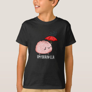T-shirt Um-brain-lla Jeux de mots drôles sur le cerveau Fo