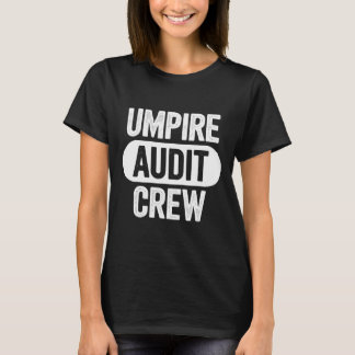 T-shirt Umpire Audit Crew 