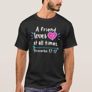 T-shirt Un Ami Aime En Tout Temps Proverbes 17:17