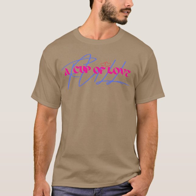 T-shirt Un ami CUP OF LOVE (Devant)