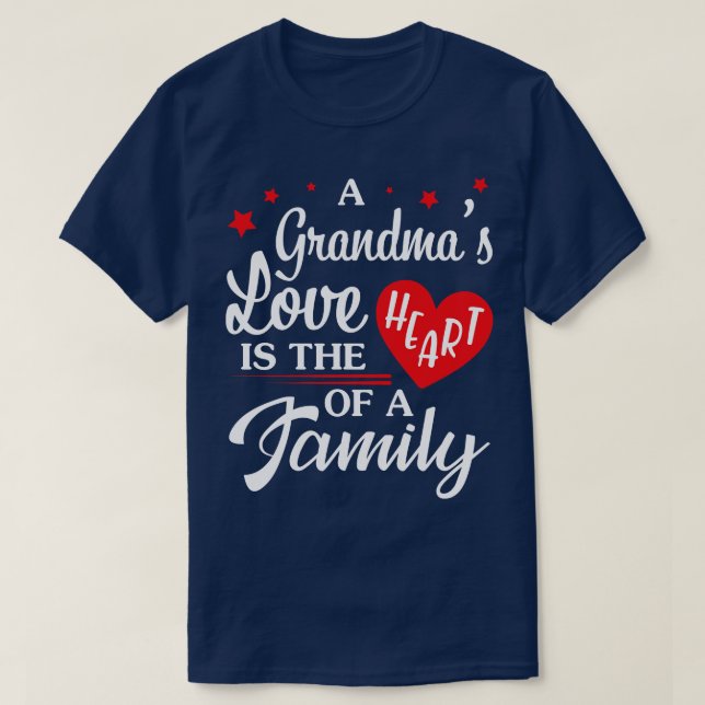 T-shirt Un Amour De Grand-Mère Est Le Coeur D'Une Famille  (Design devant)