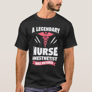 T-shirt Un anesthésiste infirmier légendaire est à la retr