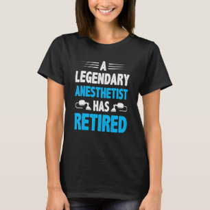 T-shirt Un anesthésiste légendaire est à la retraite Infi
