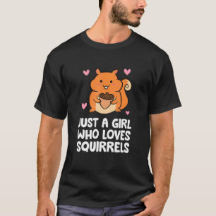 T-shirt Un Animal De Forêt D'Écureuil Juste Une Fille Qui