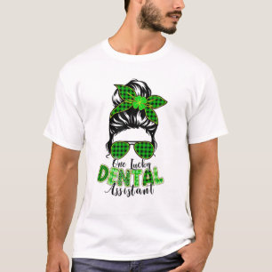 T-shirt Un assistant dentaire chanceux Messy Bun Lucky St