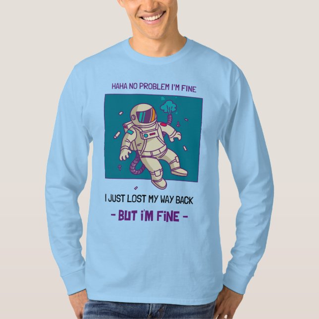 T-shirt Un astronaute drôle perdu dans l'espace Je vais bi (Devant)