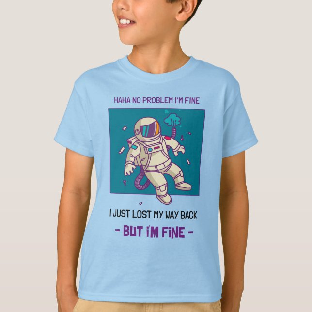 T-shirt Un astronaute drôle perdu dans l'espace Je vais bi (Devant)