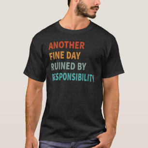 T-shirt Un Autre Jour Faux Ruiné Par La Responsabilité