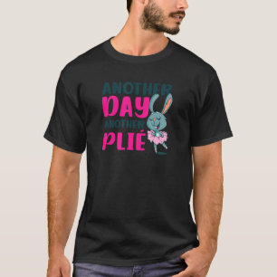 T-shirt Un autre jour, une autre citation de Ballet Plie