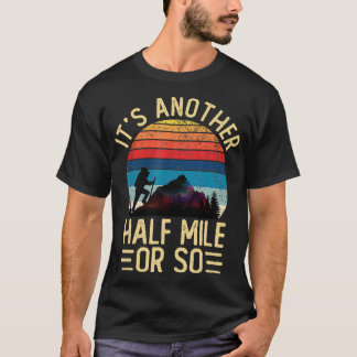 T-shirt Un Autre Kilomètre Ou Tellement Vintage Dit Drôle