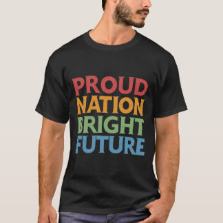 T-shirt Un avenir radieux pour une nation fière