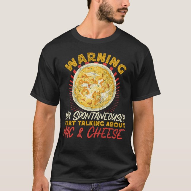 T-shirt Un Avertissement Pour Mac Et Fromage Peut Commence (Devant)