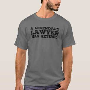 T-shirt UN AVOCAT LÉGENDAIRE A RETRAITÉ Funny Retirement C