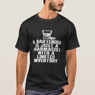 T-shirt Un Barman N'Est Qu'Un Pharmacien Drôle.