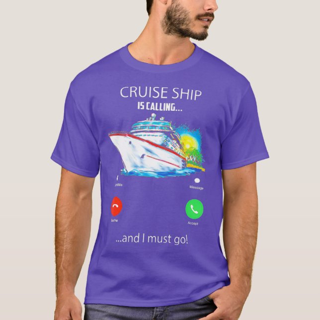 T-shirt Un Bateau De Croisière Appelle Et Je Dois Aller À  (Devant)