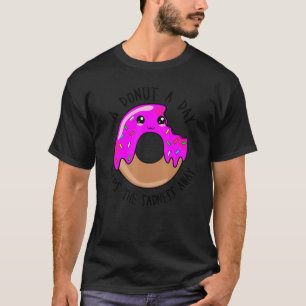 T-shirt Un beignet par jour éloigne la tristesse Joli be
